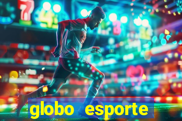 globo esporte absolutamente tudo sobre esporte enoticias pop